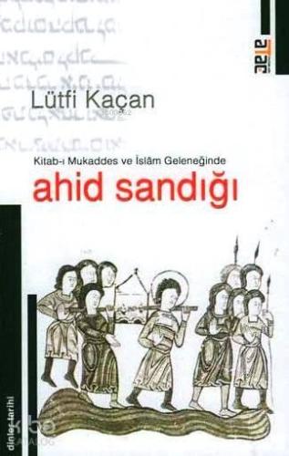 Kitab-ı Mukaddes ve İslam Geleneğinde Ahid Sandığı