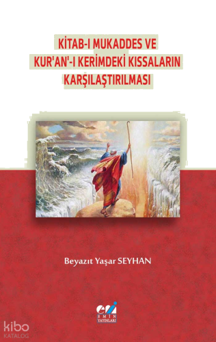 Kitab-ı Mukaddes ve Kur’an’-ı Kerimdeki Kıssaların Karşılaştırılması
