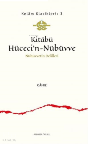 Kitabü Hüceci'n - Nübüvve;Nübüvvetin Delilleri