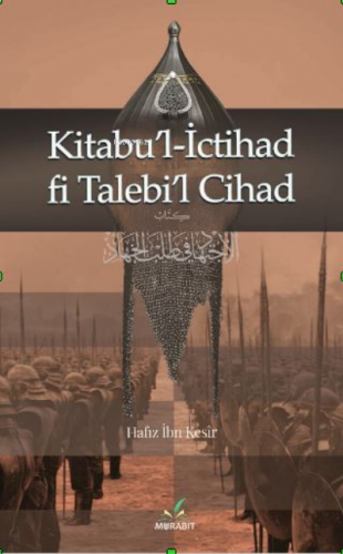 Kitabu’l-İctihad fi Talebi’l-Cihad | benlikitap.com