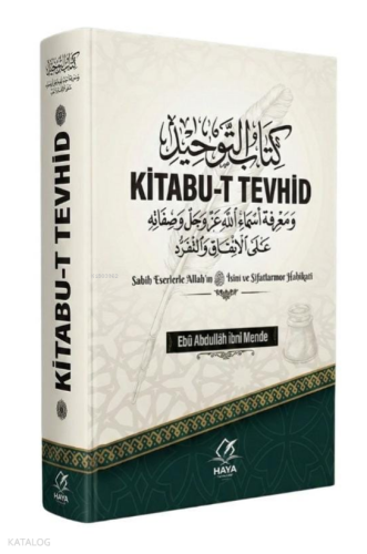 Kitabut Tevhid; Sahih Eserlerle Allah'ın İsim Ve Sıfatlarının Hakikati