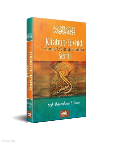 Kitabu’t Tevhid (Kurretu Ûyunil Muvahhidin) Şerhi | benlikitap.com
