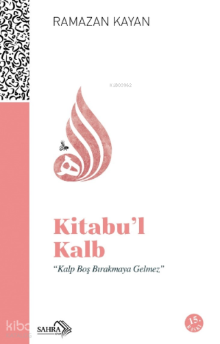 Kitabu'l-Kalb Yürek Çağrısı | benlikitap.com