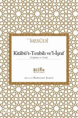 Kitâbü't-Tenbih Ve'l-İşraf; (Coğrafya ve Tarih)