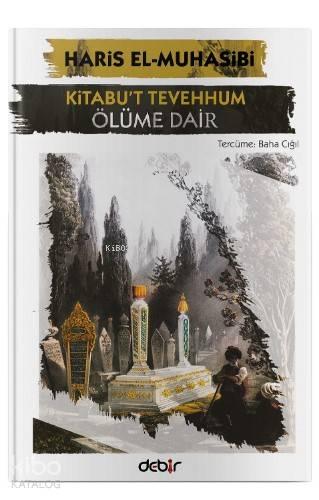 Kitabu't Tevehhum Ölüme Dair | benlikitap.com