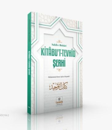 Kitabut Tevhid Şerhi, Sahihi Buhari | benlikitap.com