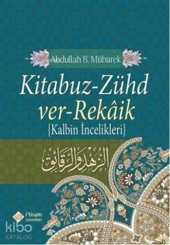 Kitabuz Zühd ver Rekaik; Kalbin İncelikleri | benlikitap.com