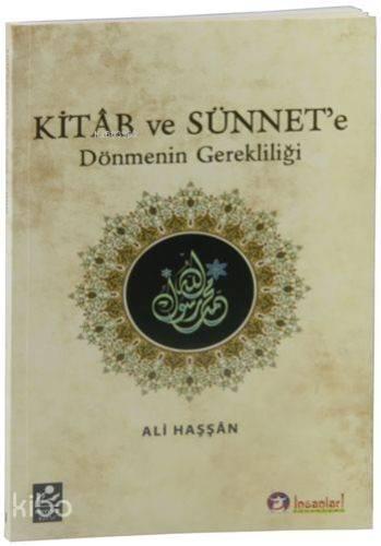 Kitap ve Sünnet'e Dönmenin Gerekliliği