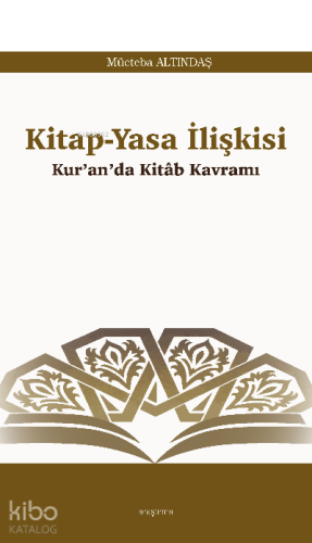 Kitap-Yasa İlişkisi;Kur’an’da Kitâb Kavramı