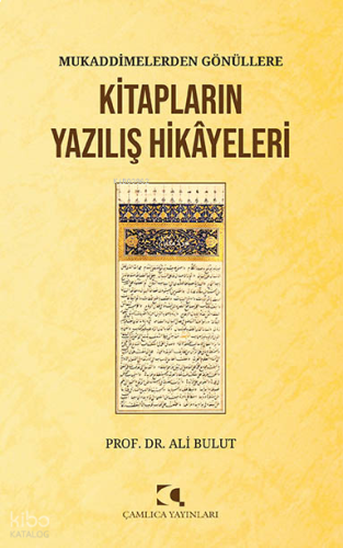 Kitapların Yazılış Hikayeleri;Mukaddimelerden Gönüllere | benlikitap.