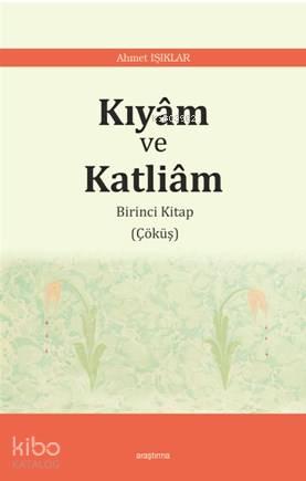 Kıyâm ve  Katliâm