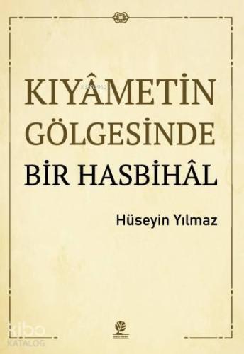 Kıyametin Gölgesinde Bir Hasbihal | benlikitap.com