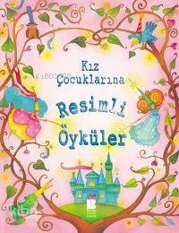 Kız Çocuklarına Resimli Öyküler (Ciltli) | benlikitap.com