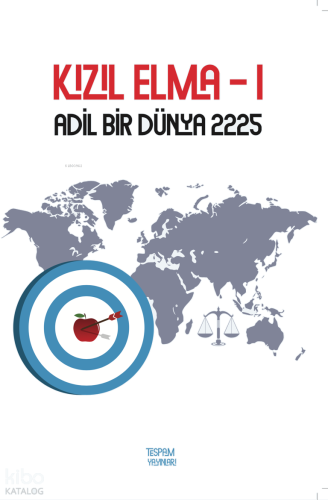 Kızıl Elma - 1;Adil Bir Dünya 2225
