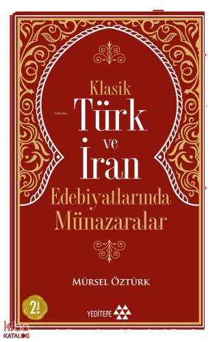 Klasik Türk ve İran Edebiyatlarında Münazaralar