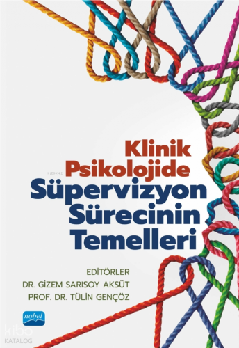Klinik Psikolojide Süpervizyon Sürecinin Temelleri