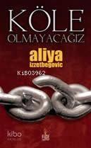 Köle Olmayacağız