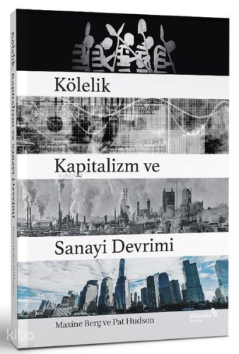 Kölelik Kapitalizm ve Sanayi Devrimi
