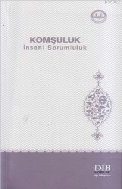 Komşuluk - İnsani Sorumluluk | benlikitap.com