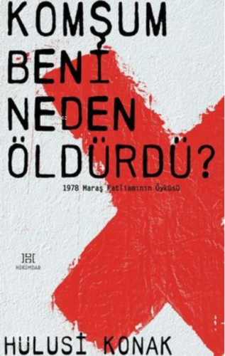 Komşum Beni Neden Öldürdü? - 1978 Maraş Katliamının Öyküsü | benlikita