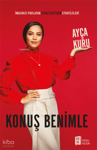 Konuş Benimle;İmajınızı Parlatan Etkili İletişim Stratejileri