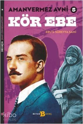 Kör Ebe - Amanvermez Avni 5 | benlikitap.com