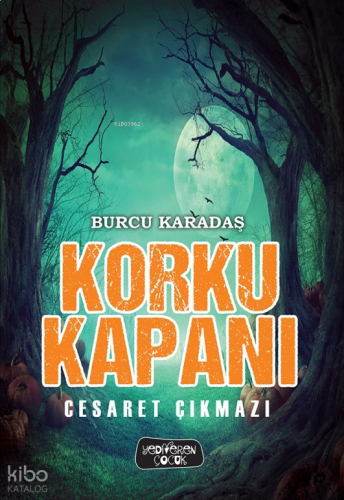 Korku Kapanı – Cesaret Çıkmazı