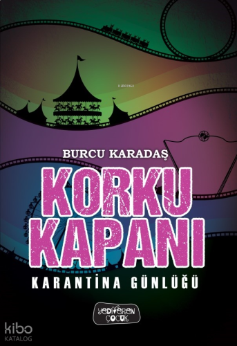 Korku Kapanı – Karantina Günlüğü