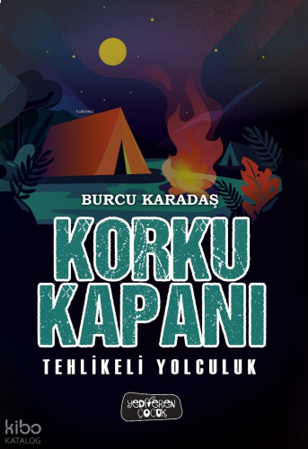 Korku Kapanı;Tehlikeli Yolculuk