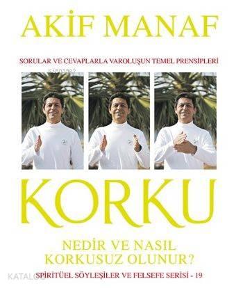 Korku Nedir ve Nasıl Korkusuz Olunur ? | benlikitap.com
