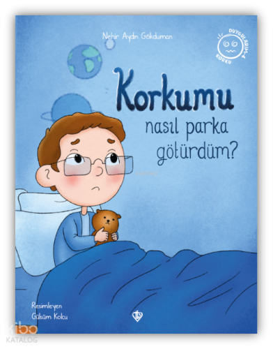 Korkumu Nasıl Parka Götürdüm? | benlikitap.com