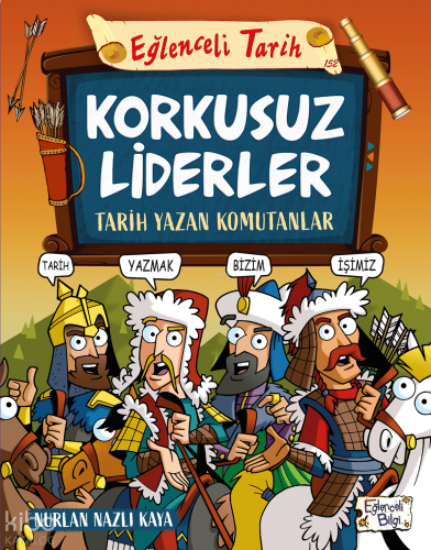 Korkusuz Liderler: Tarih Yazan Komutanlar