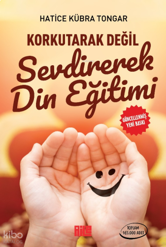 Korkutarak Değil Sevdirerek Din Eğitimi | benlikitap.com