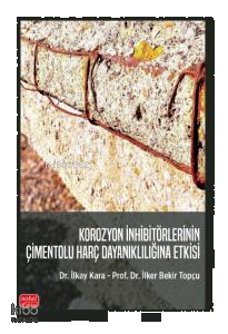 Korozyon İnhibitörlerinin Çimentolu Harç Dayanıklılığına Etkisi