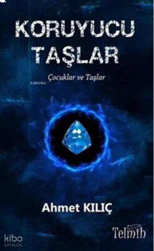 Koruyucu Taşlar - Çocuklar ve Taşlar