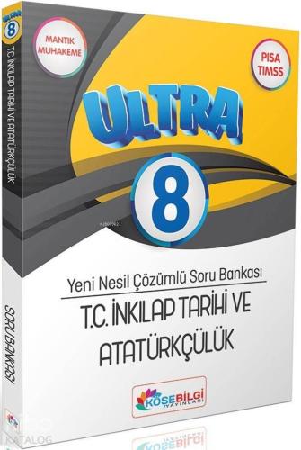 Köşebilgi Yayınları 8. Sınıf LGS T.C. İnkılap Tarihi ve Atatürkçülük Ultra Yeni Nesil Çözümlü Soru Bankası Köşebilgi 