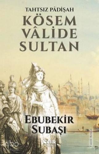 Kösem Valide Sultan; Tahtsız Padişah