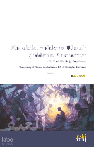 Kötülük Problemi Olarak Şiddetin Anatomisi | benlikitap.com