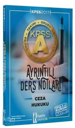 Kpss A Grubu Ceza Hukuku Ayrıntılı Ders Notları 2017