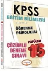 Kpss Eğitim Bilimleri Öğrenme Psikolojisi; 15 Çözümlü Deneme Sınavı | 