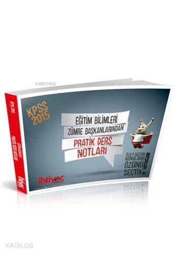 KPSS Eğitim Bilimleri Zümre Başkanlarından Pratik Ders Notları 2015 | 