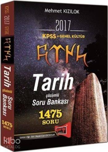 KPSS Genel Kültür Tarih 1475 Tamamı Çözümlü Soru Bankası 2017