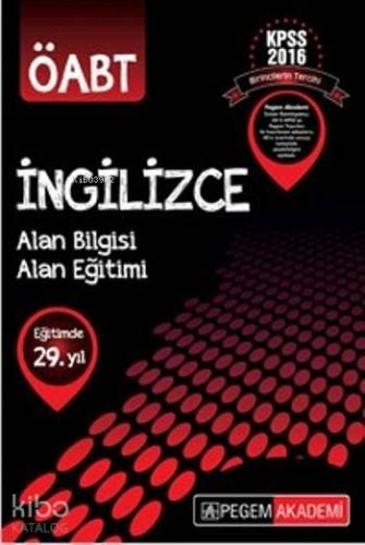 KPSS ÖABT İngilizce Konu Anlatımlı 2016; Alan Bilgisi Alan Eğitimi
