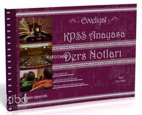 KPSS Orjinal Anayasa Vatandaşlık Bilgisi Ders Notları 2014