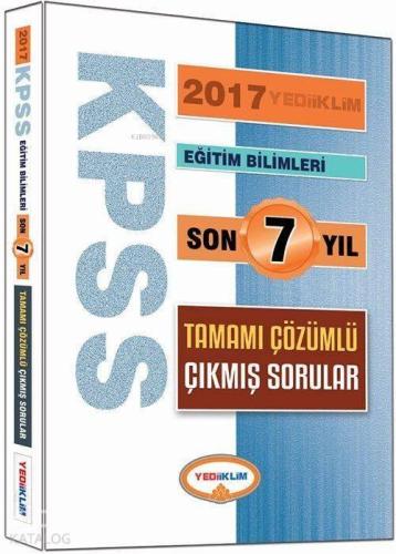 KPSS Son 7 Yıl Tamamı Çözümlü Çıkmış Sorular Eğitim Bilimleri 2017 | b