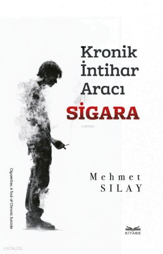 Kronik İntihar Aracı: Sigara | benlikitap.com