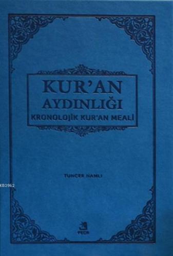 Kronolojik Kur'an Meali; Kur'an Aydınlığı