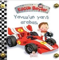 Küçük Beyler - Yavuz'un Yarış Arabası | benlikitap.com
