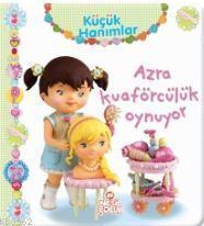 Küçük Hanımlar - Azra Kuaförcülük Oynuyor | benlikitap.com