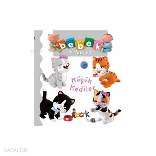 Küçük Kediler - Bebek Kitapları